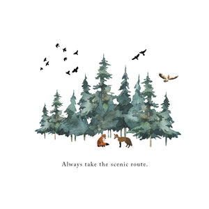 "Always take the scenic route" Print