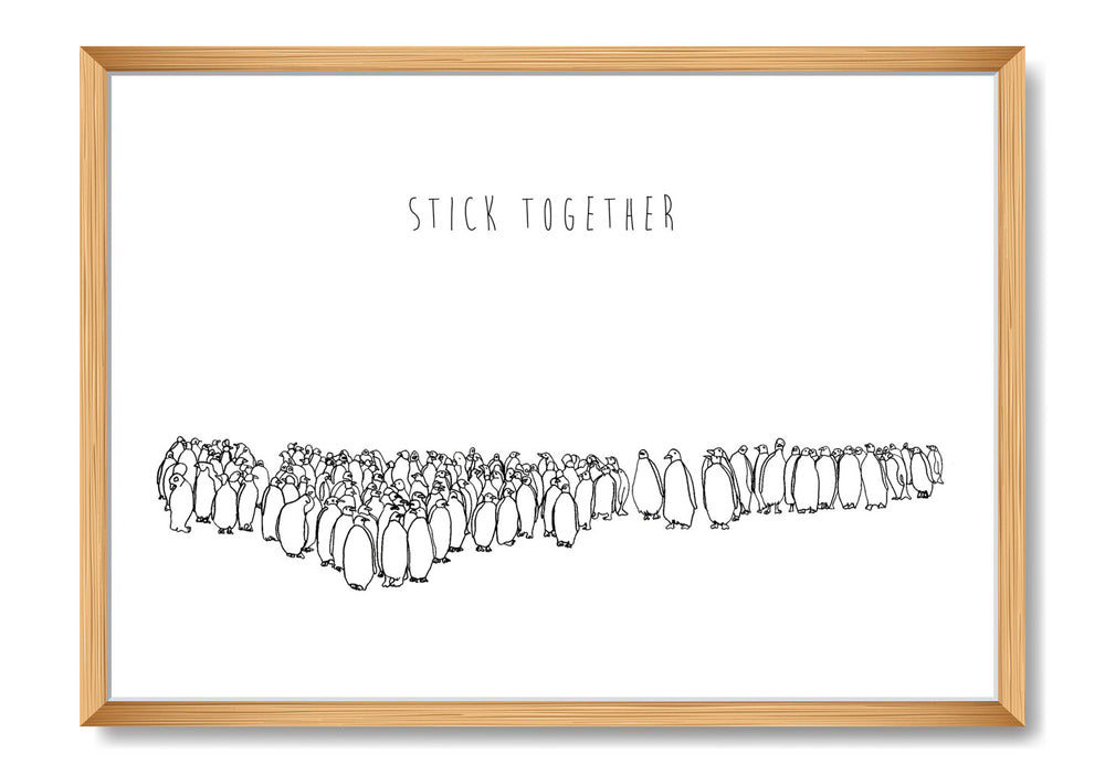 "Stick Together" Print