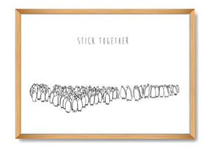 "Stick Together" Print
