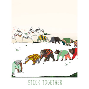 "Stick Together" (Bear) Print
